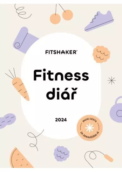 Fitness Diář 2024 - Moje cesta za zdravějším Já