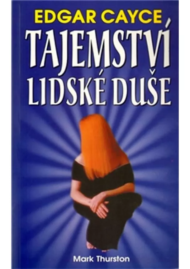 Mark Thurston - Tajemství lidské duše