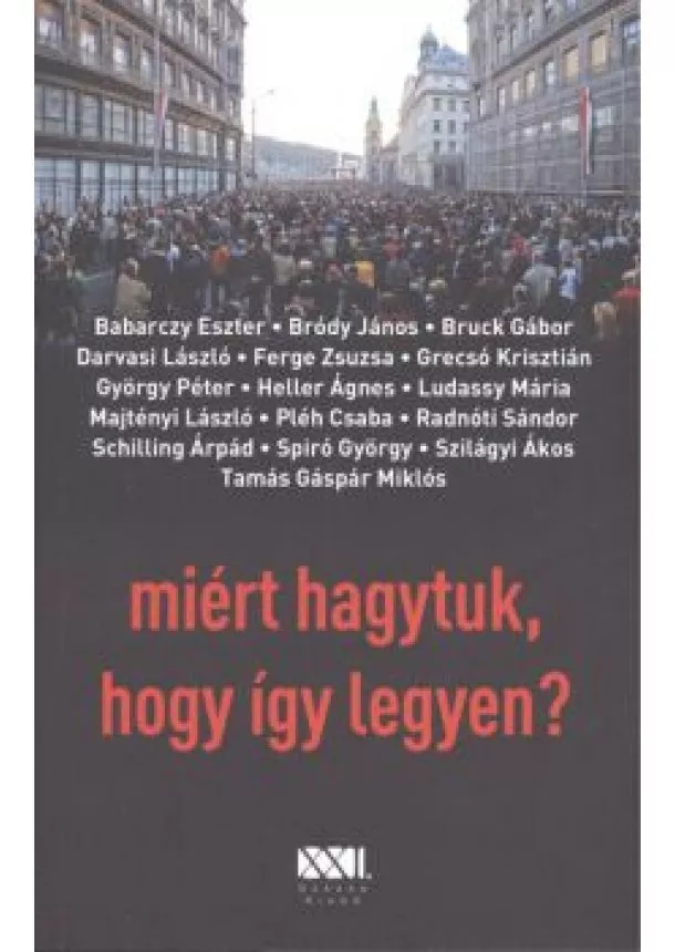 VÁLOGATÁS - MIÉRT HAGYTUK, HOGY ÍGY LEGYEN?