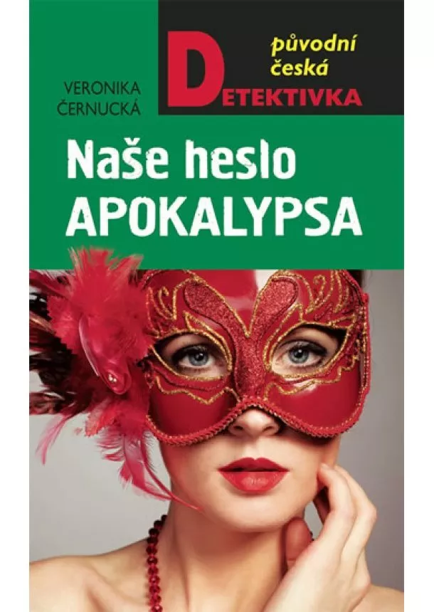 Veronika Černucká - Naše heslo Apokalypsa