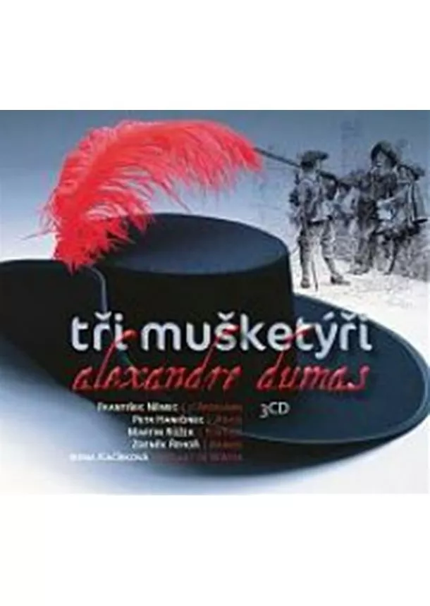 Alexander Dumas - Tři mušketýři - 3 CD