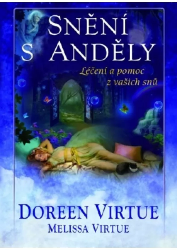 Doreen Virtue, Melissa Virtue - Snění s anděly - Léčení a pomoc z vašich snů