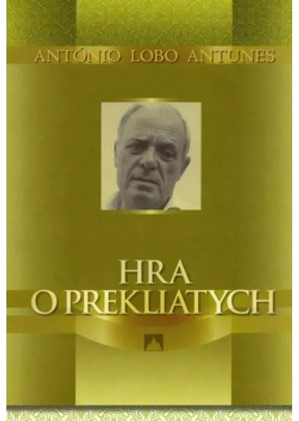 Antonio Lobo Antunes - Hra o prekliatych