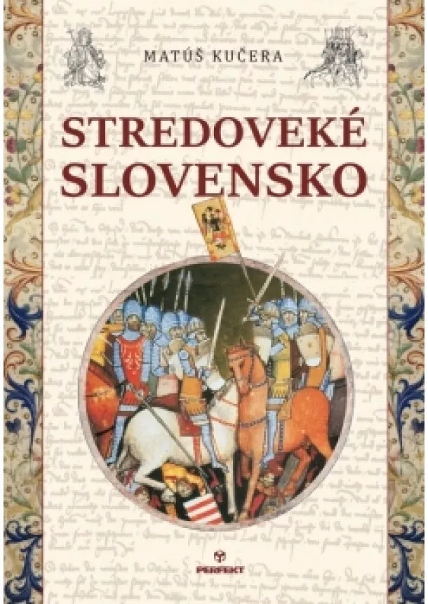 Matúš Kučera - Stredoveké Slovensko