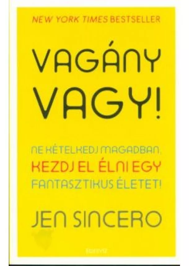 JEN SINCERO - VAGÁNY VAGY!