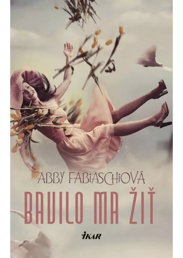 Abby Fabiaschiová - Bavilo ma žiť