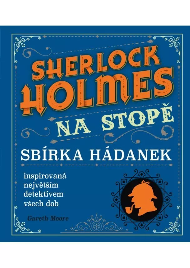 Gareth Moore - Sherlock Holmes na stopě