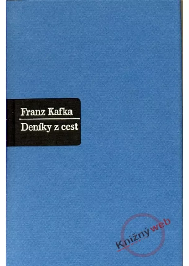 Franz Kafka - Deníky z cest