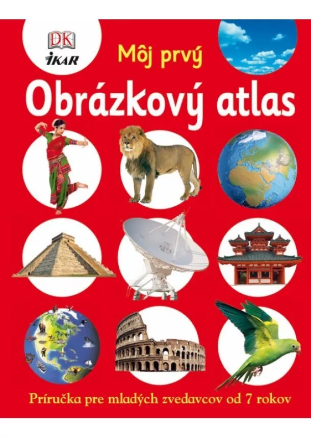 Kolektív - Môj prvý Obrázkový atlas, 2. vydanie