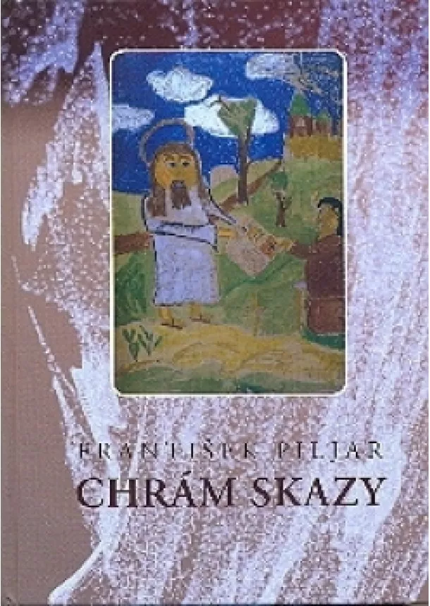 František Piljar - Chrám skazy