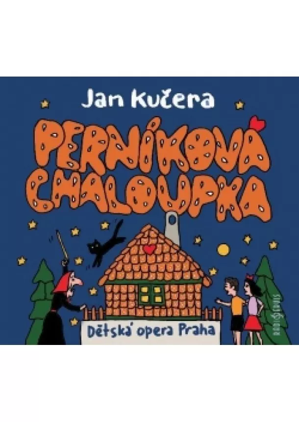 Jan Kučera, Ladislava Smítková Janků, Český rozhlas/Radioservis - Perníková chaloupka