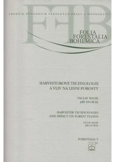 Harvestorové technologie a vliv na lesní porosty