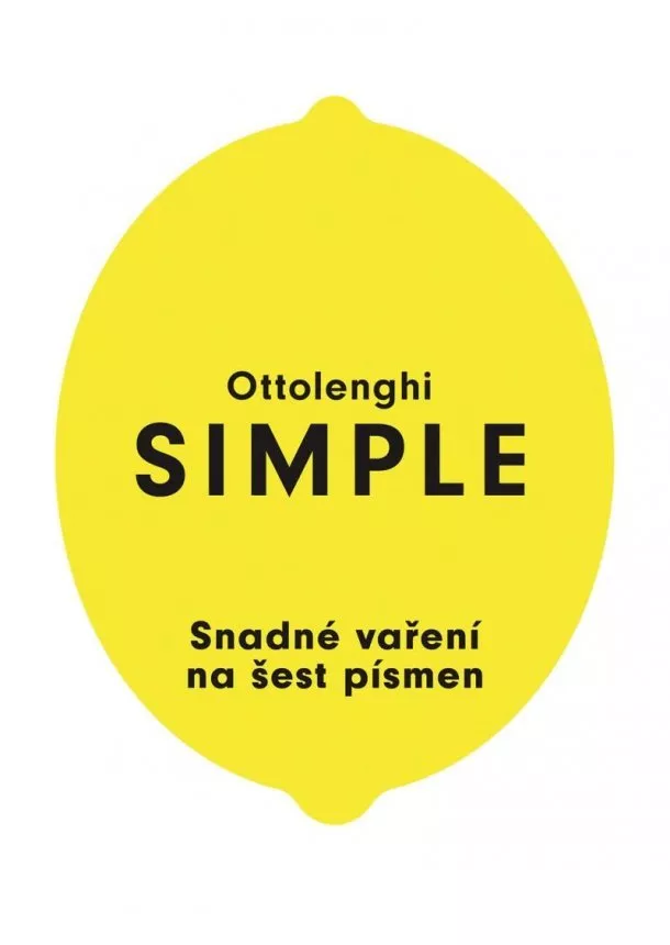 Yotam Ottolenghi - SIMPLE - Snadné vaření na šest písmen