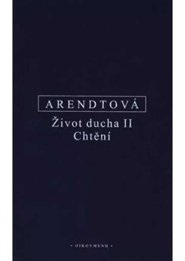 Hannah Arendtová - Život ducha II. - Chvění