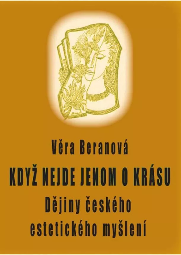 Věra Beranová - Když nejde jenom o krásu - Dějiny českéh