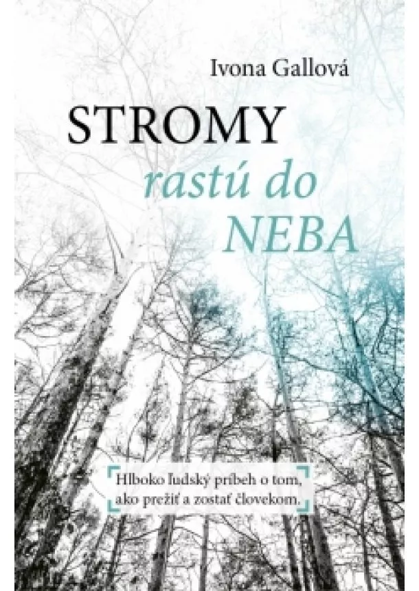 Ivona Gallová - Stromy rastú do neba