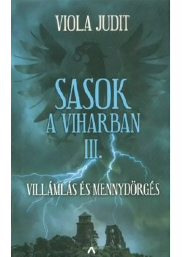 Viola Judit - Sasok a viharban III. - Villámlás és mennydörgés