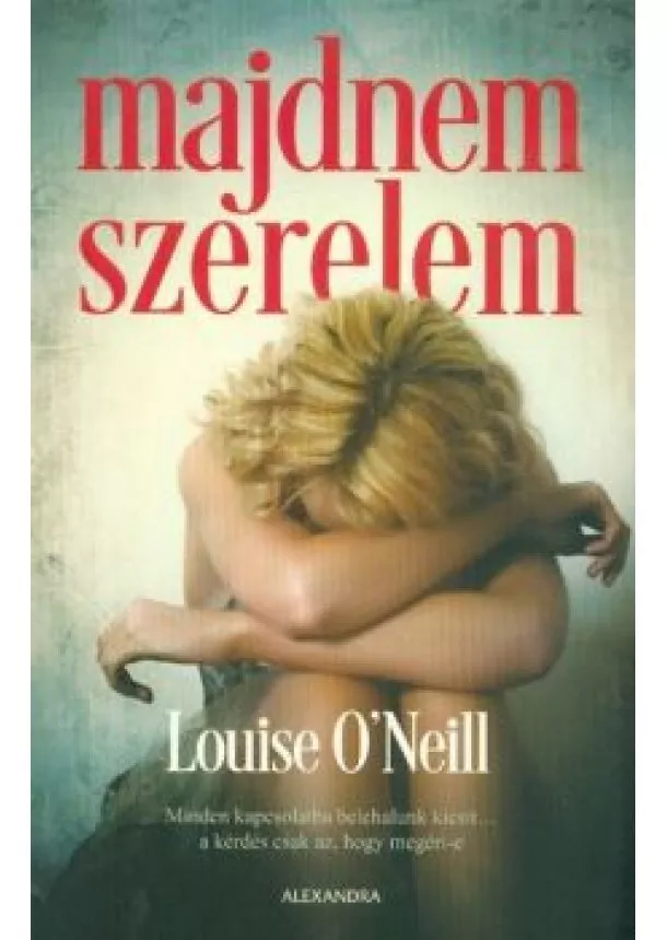 Louise O'Neill - Majdnem szerelem