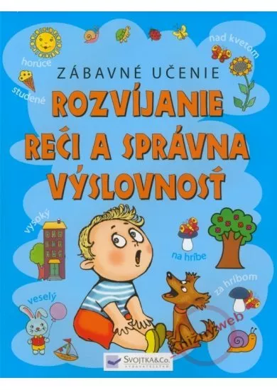 Rozvíjanie reči a správna výslovnosť - Zábavné učenie