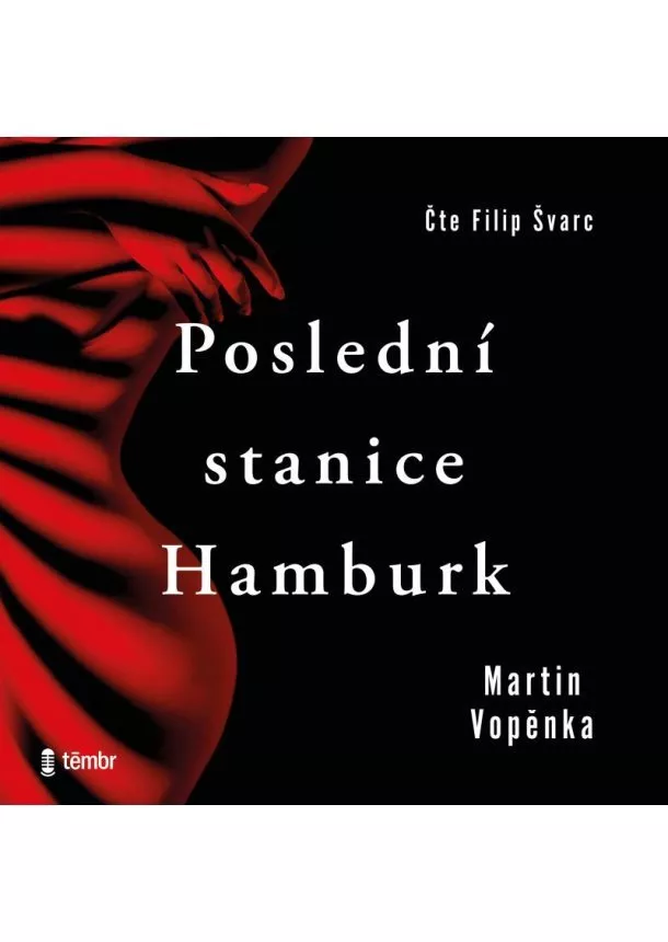 EUROMEDIA GROUP - VOPĚNKA MARTIN  POSLEDNÍ STANICE HAMBURK (MP3-CD)