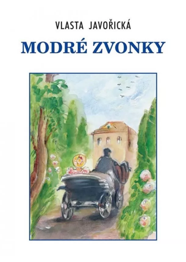 Vlasta Javořická - Modré zvonky