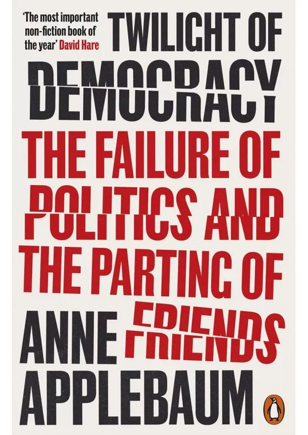 Anne Applebaum - Twilight of Democracy