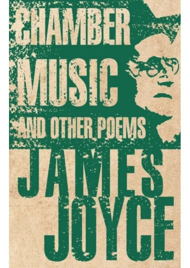 James Joyce - Chamber Music And Other Poems