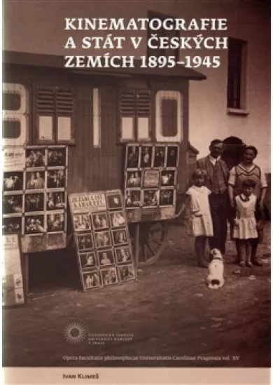 Kinematografie a stát v českých zemích 1895-1945