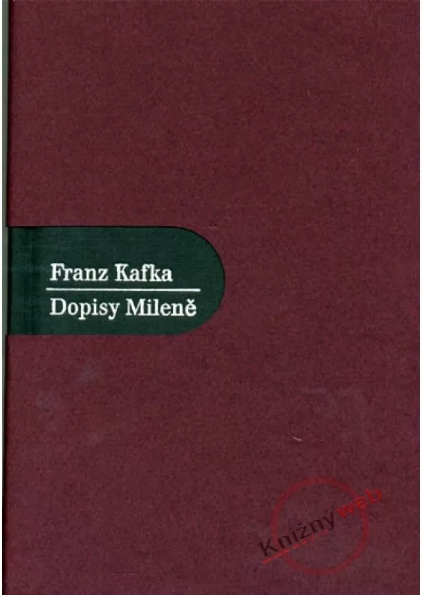 Franz Kafka - Dopisy Mileně