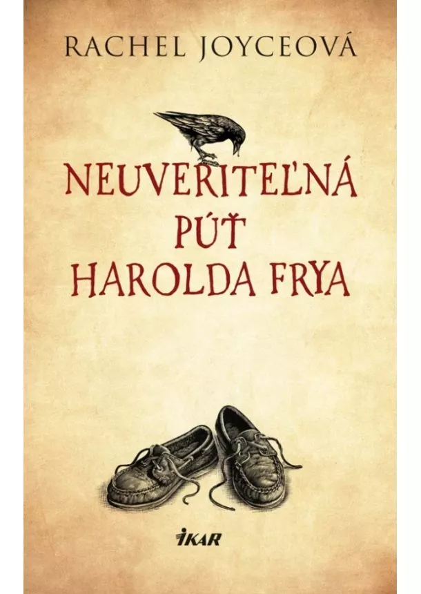 Rachel Joyceová - Neuveriteľná púť Harolda Frya