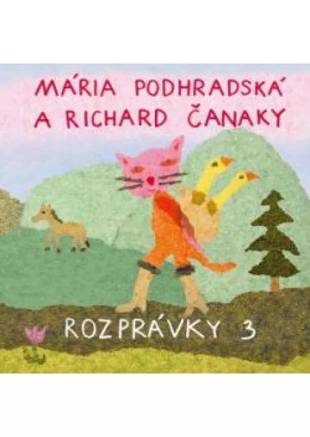 Mária Podhradská, Richard Čanaky  - CD ROZPRÁVKY 3