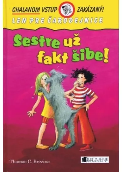 Chalanom vstup zakázaný - Sestre už fakt šibe!