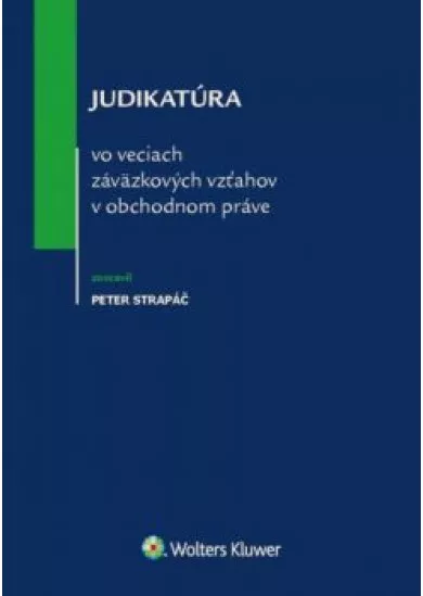 Judikatúra vo veciach záväzkových vzťahov v obchodnom práve