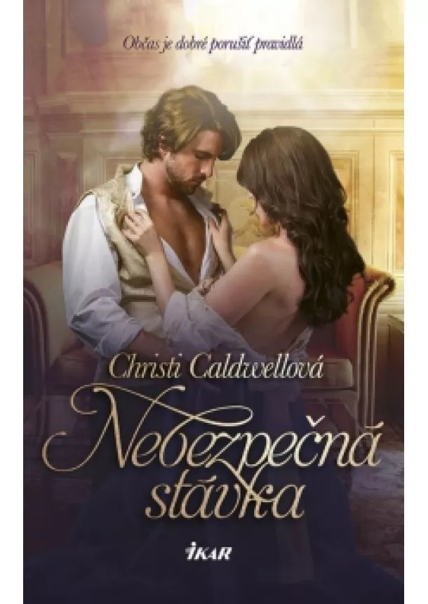 Christi Caldwellová - Nebezpečná stávka