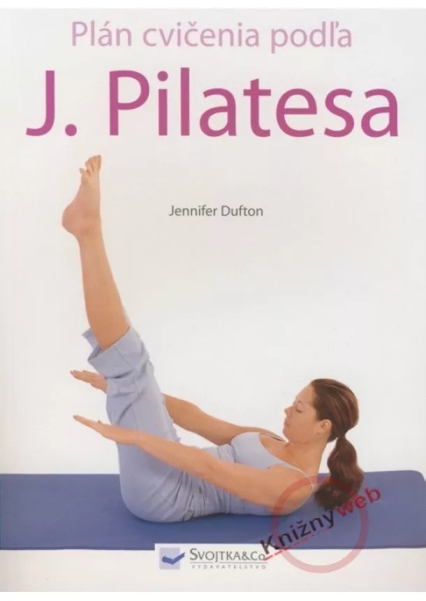 Jennifer Dufton - Plán cvičenia podľa J.Pilatesa