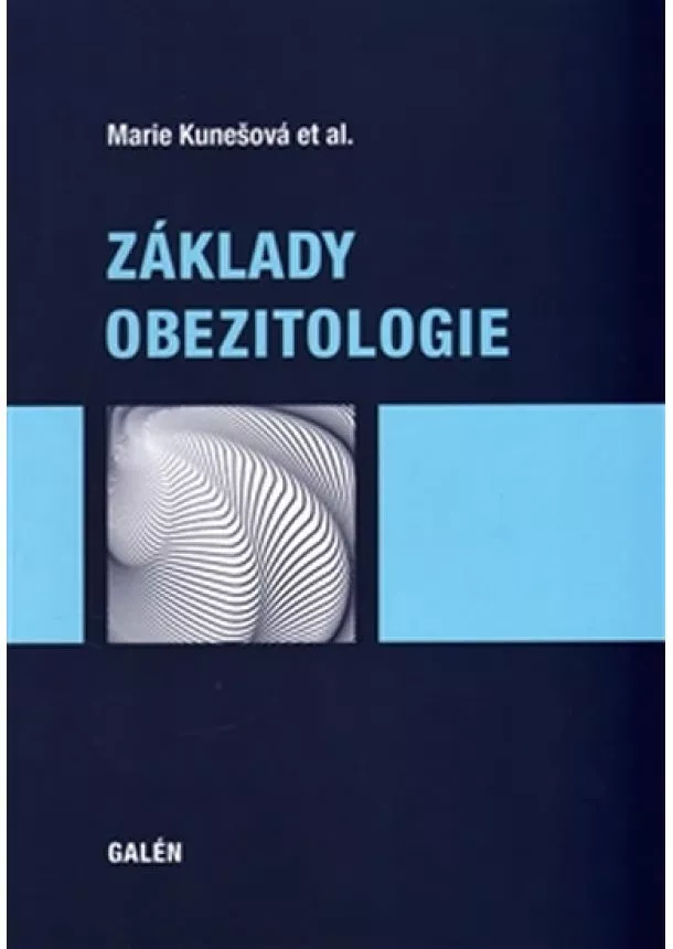 Marie Kunešová - Základy obezitologie