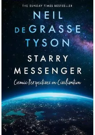 Starry Messenger : Cosmic Perspectives on Civilisation