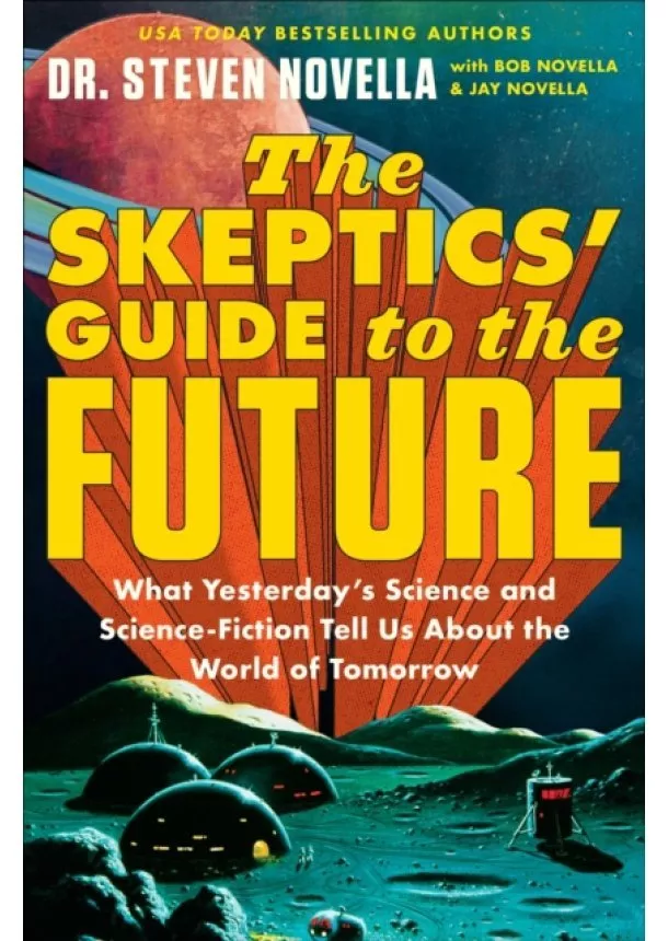 Steven Novella - Skeptics' Guide to the Future