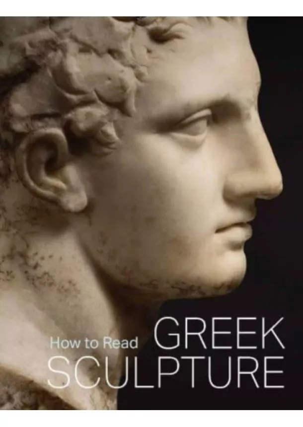 Sean Hemingway - How to Read Greek Sculpture