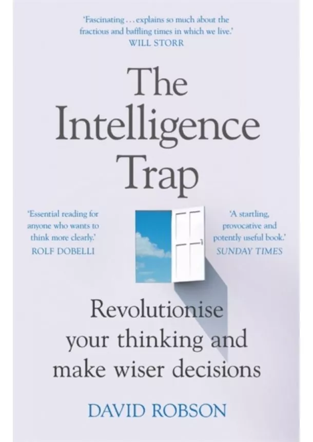 David Robson - The Intelligence Trap