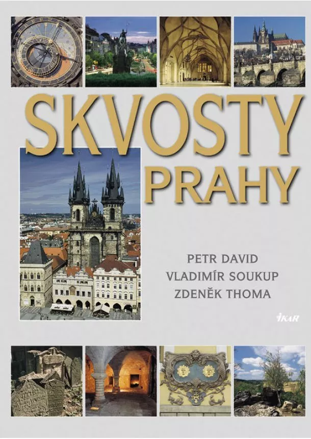 Soukup Vladimír, David Petr, Thoma Zdeně - Skvosty Prahy