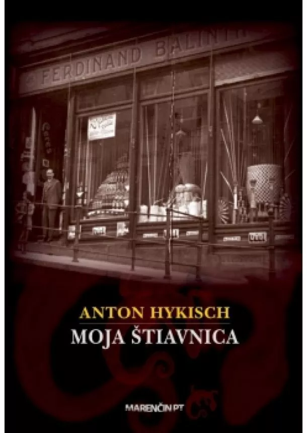 Anton Hykisch - Moja Štiavnica