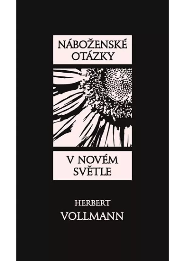 Herbert Vollmann - Náboženské otázky v novém světle