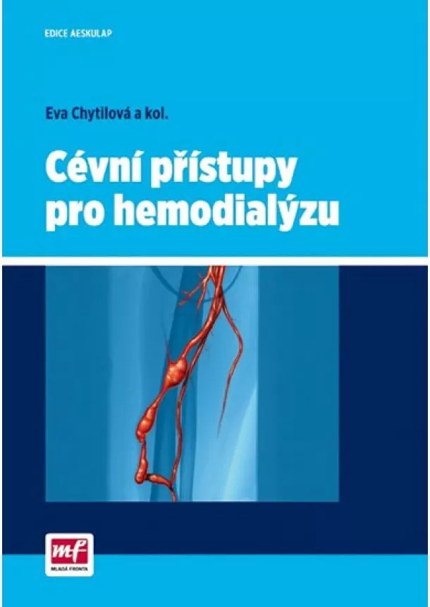 Eva Chytilová - Cévní přístupy pro hemodialýzu