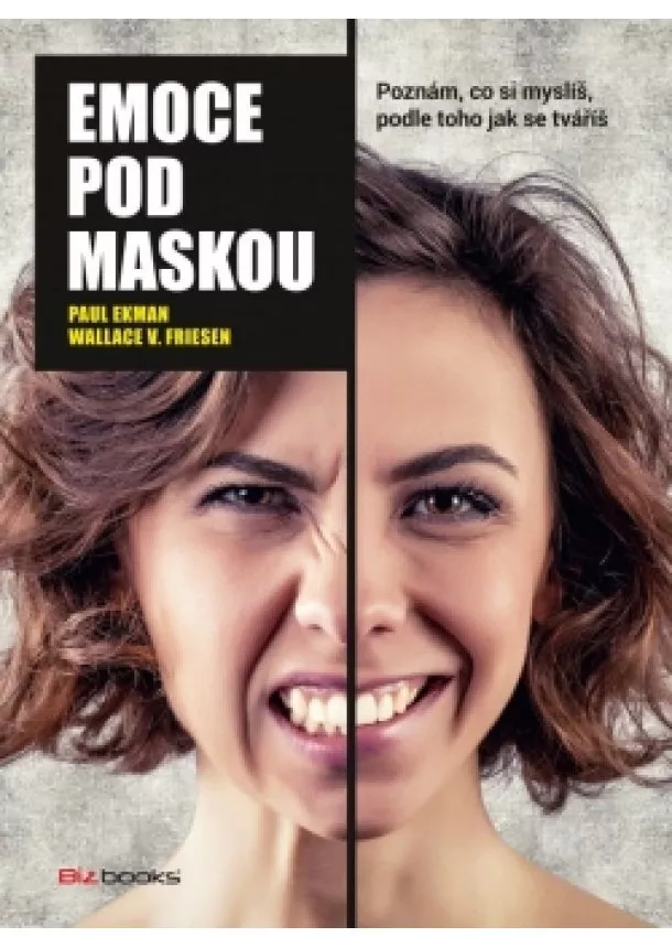 Paul Ekman, Wallace Friesen - Emoce pod maskou