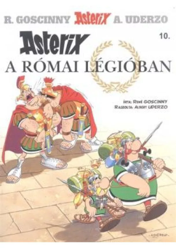 René Goscinny - Asterix a római légióban - Asterix 10.