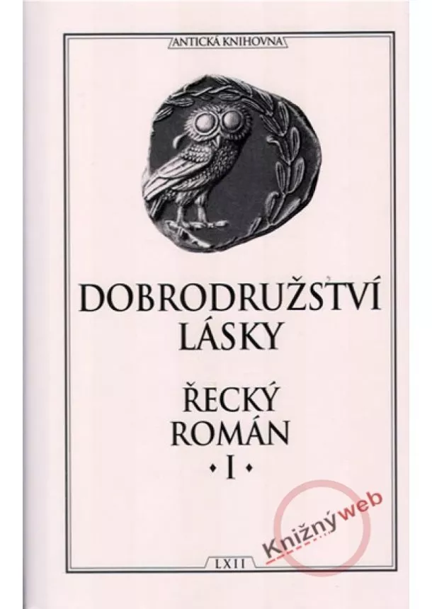 kolektiv - Dobrodružství lásky - Řecký román I.