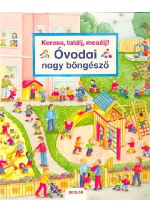 Susanne Gernhauser - Keress, találj, mesélj! - Óvodai nagy böngésző