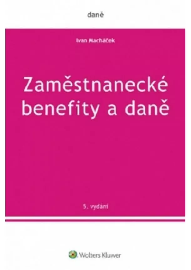 Macháček Ivan - Zaměstnanecké benefity a daně