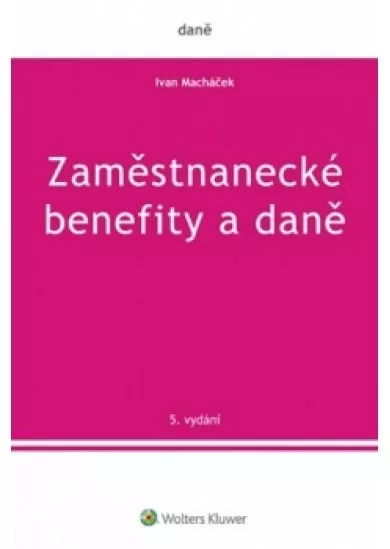 Zaměstnanecké benefity a daně